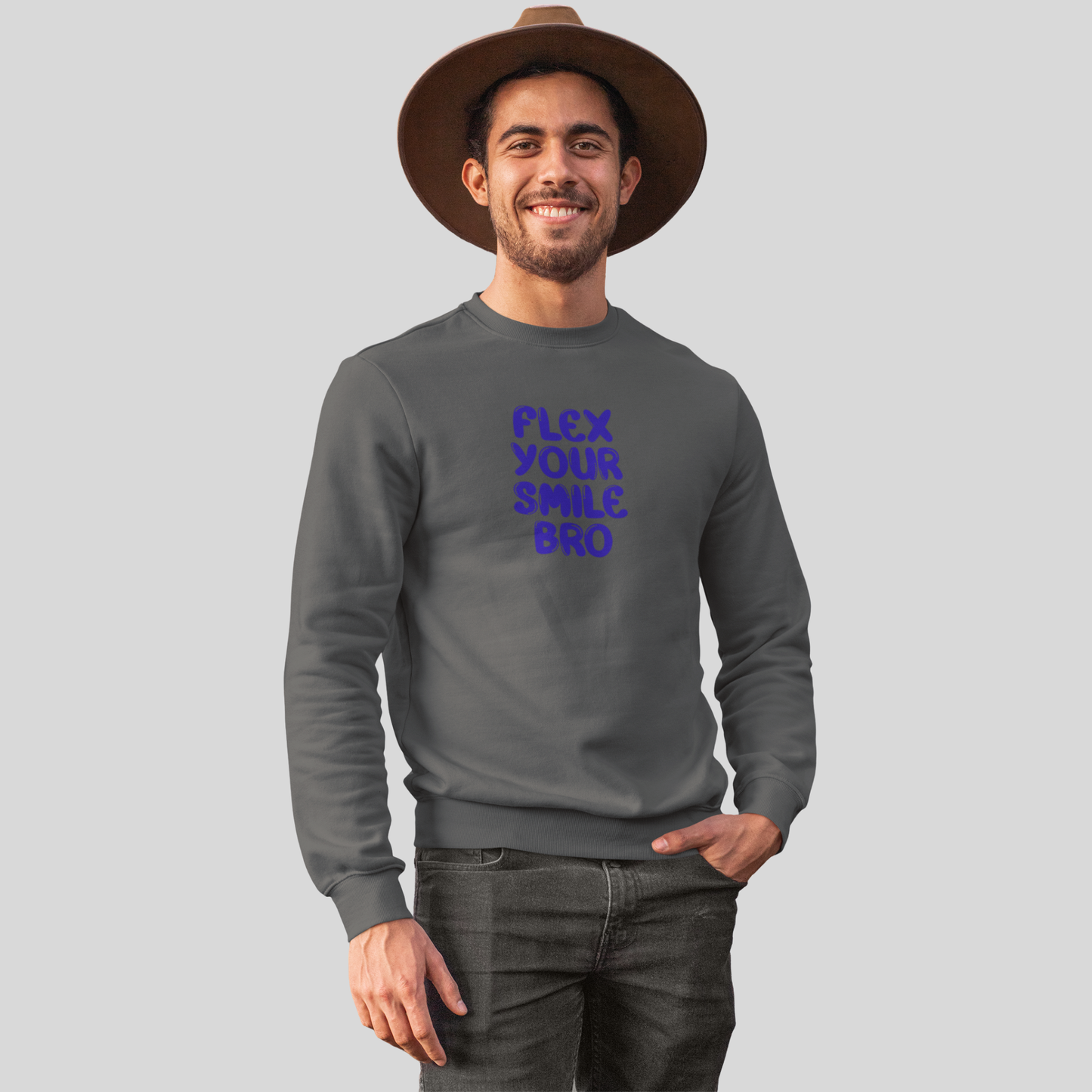 Flex your smile bro - Unisex Sweatshirt