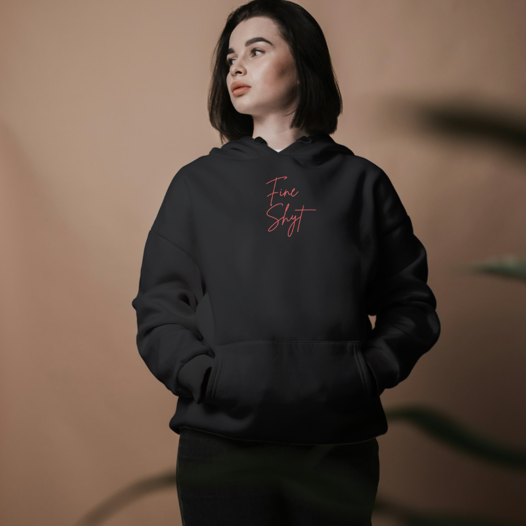 ‘Fine Shyt’ | Queen | Hoodie