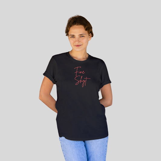 ‘Fine Shyt’ | Queen | Half-sleeves T-Shirt