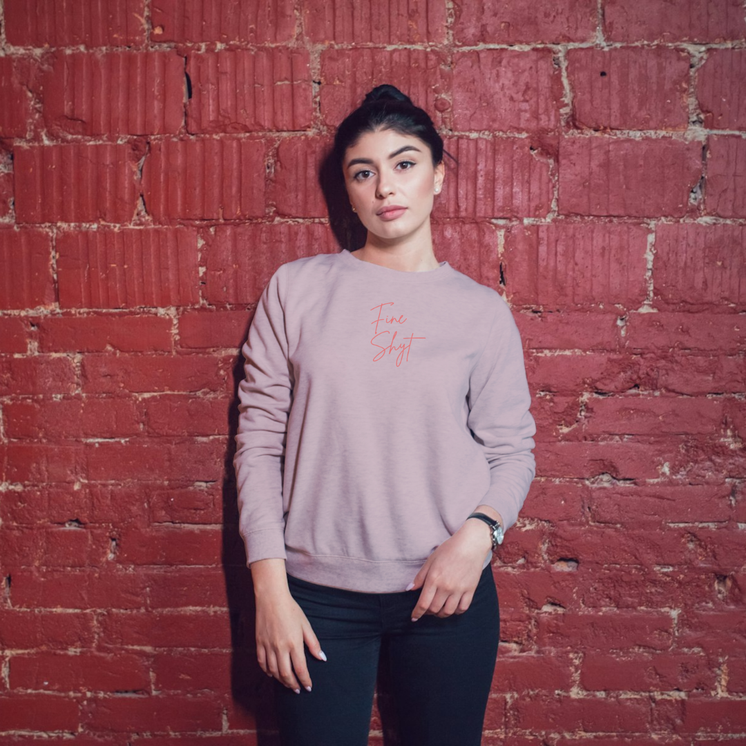 ‘Fine Shyt’ | Queen | Sweatshirt