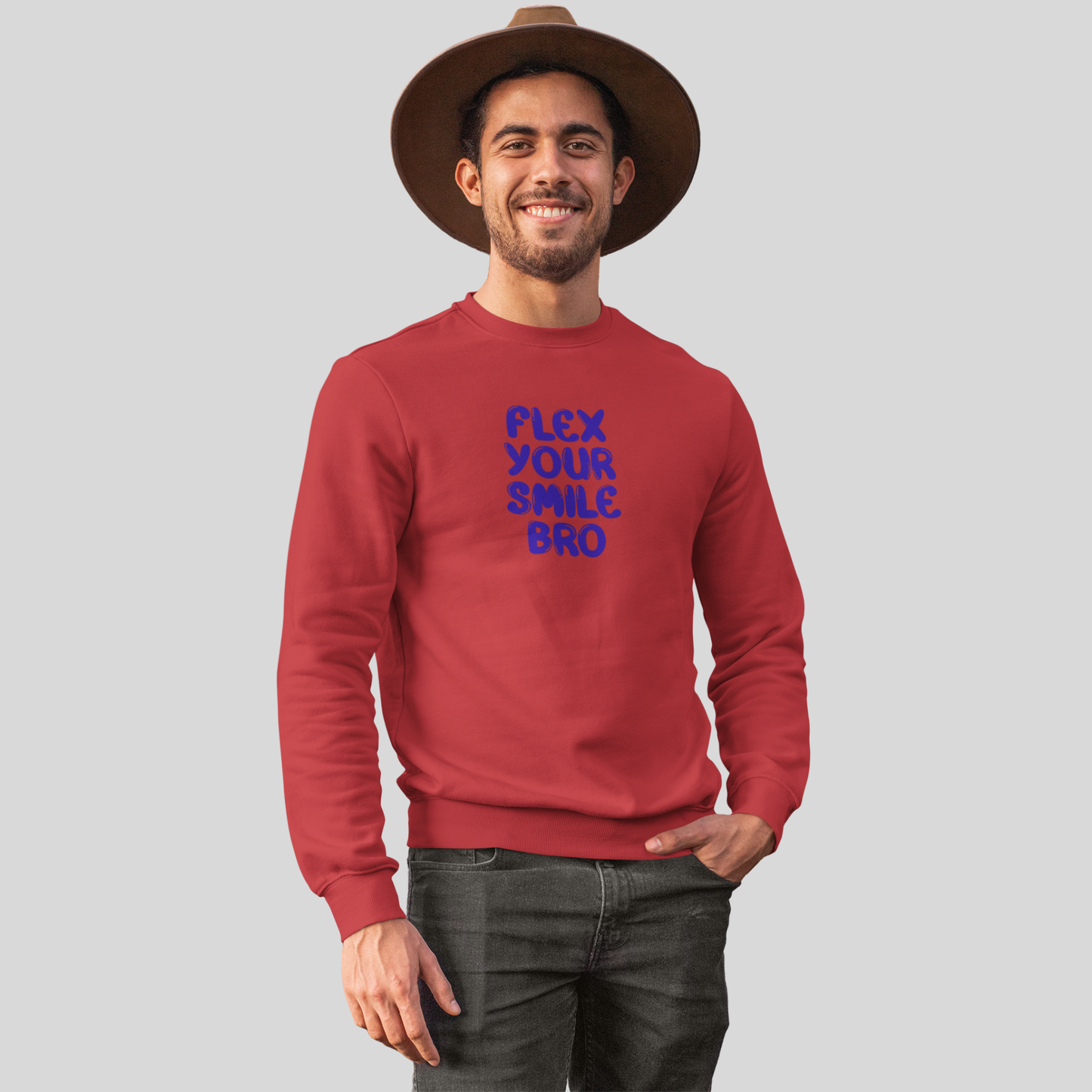 Flex your smile bro - Unisex Sweatshirt