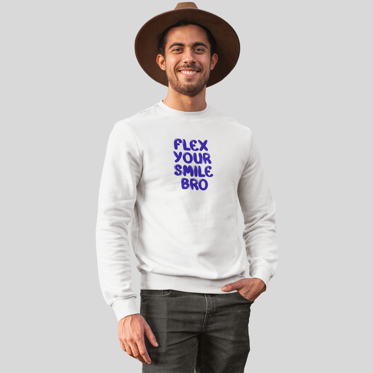 Flex your smile bro - Unisex Sweatshirt